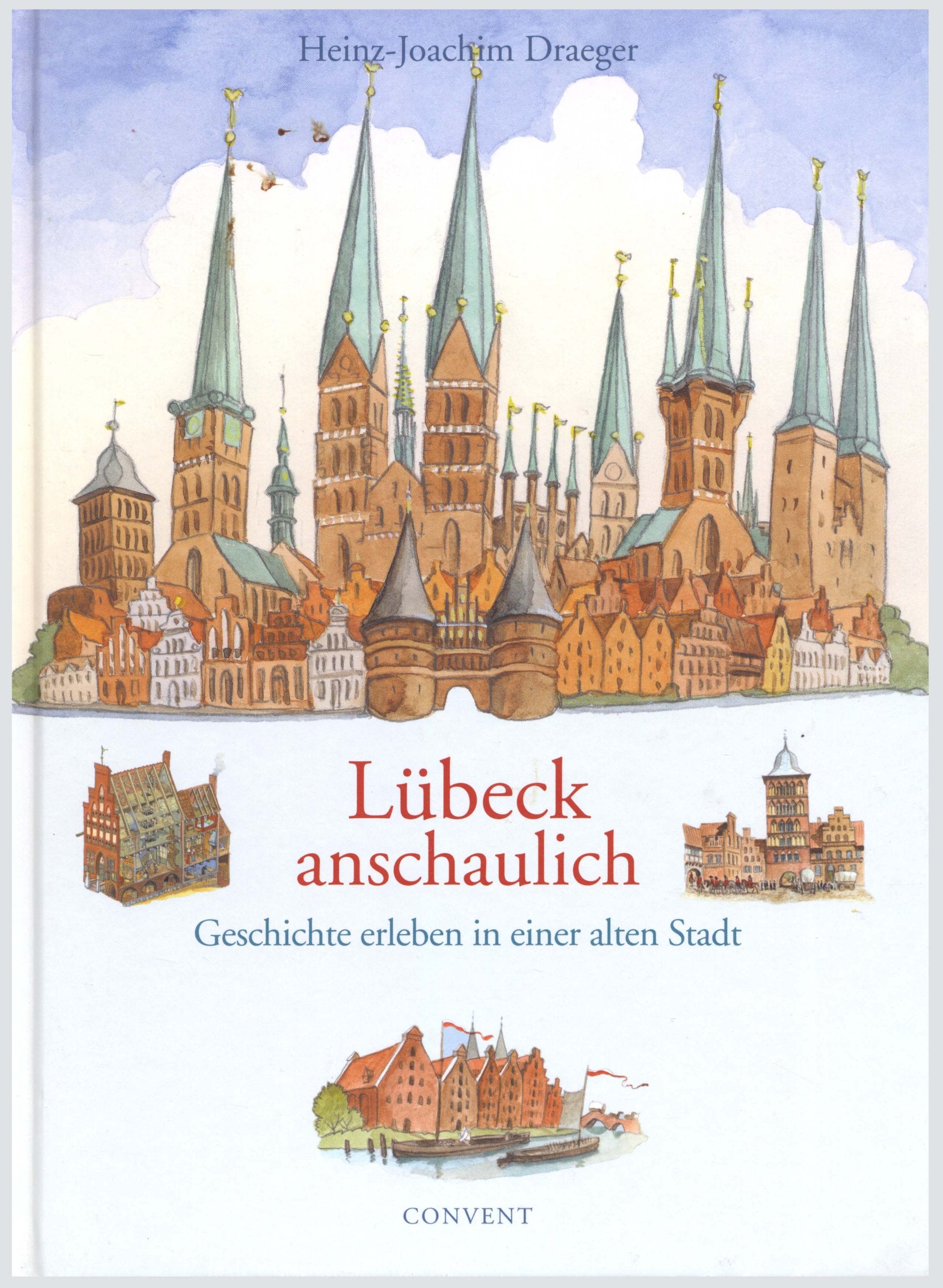Lübeck anschaulich: Geschichte erleben in einer alten Stadt Politics & History