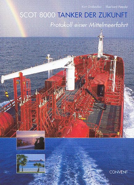 SCOT 8000 Tanker der Zukunft: Protokoll einer Mittelmeerfahrt Business & Technology