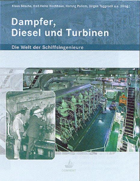 Dampfer, Diesel und Turbinen - Die Welt der Schiffsingenieure Business & Technology