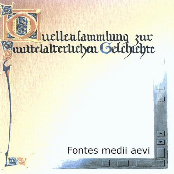 Quellensammlung zur mittelalterlichen Geschichte: Erzählende Geschichtsquellen des Mittelalters in Latein und Deutsch Politics & History