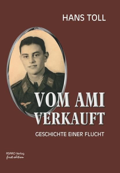 Vom Ami verkauft: Geschichte einer Flucht: Geschichte einer Flucht. Erzählung Personalities