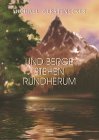 Und Berge stehen rundherum: Roman Historical Fiction