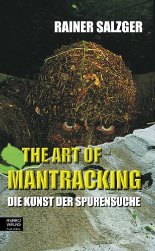 The Art of man tracking: Die Kunst der Spurensuche Business & Technology