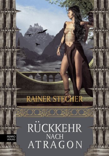 Rückkehr nach Atragon: Fantasy-Roman Historical Fiction