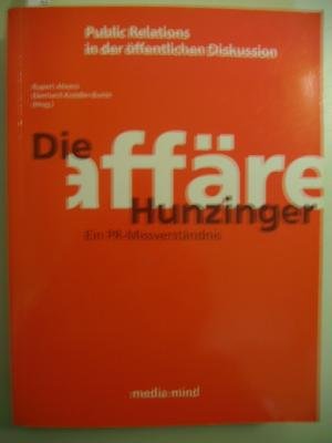 Public Relations in der Öffentlichen Diskussion. Die Affäre Hunzinger - ein PR-Missverständnis Law