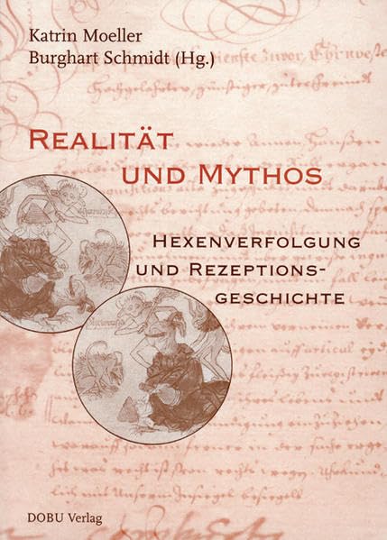 Realität und Mythos: Hexenverfolgung und Rezeptionsgeschichte Film, Art & Culture
