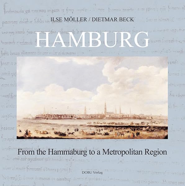 Hamburg - From the "Hammaburg" to a Metropolitan Region Leisure, Home & Garden