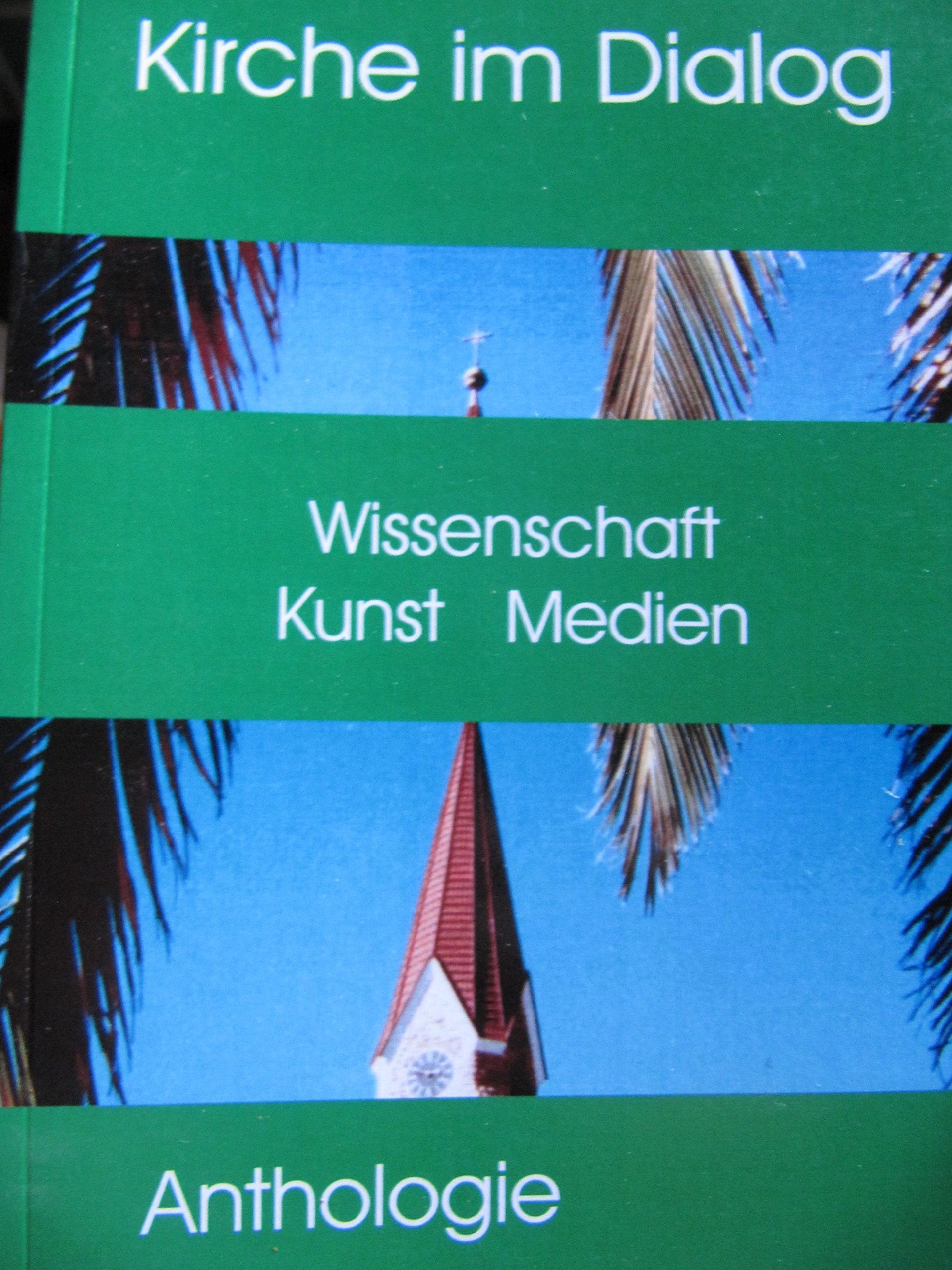 Kirche im Dialog: Wissenschaft, Kunst, Medien Books
