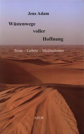 Wüstenwege voller Hoffnung: Texte - Gebete - Meditationen Religion & Esotericism