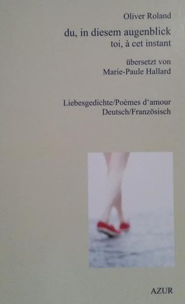 du, in diesem augenblick: toi, à cet instant Poetry