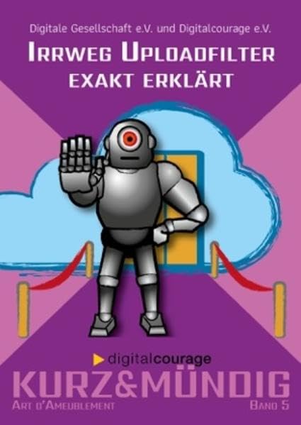 Irrweg Uploadfilter exakt erklärt (kurz&mündig: Wissensreihe) Books