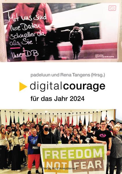 Digitalcourage für das Jahr 2024: Jahrbuch Digitalcourage 2024 (Digitalcourage für das Jahr ....: (Jahrbuch)) book