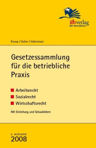 Gesetzessammlung für die betriebliche Praxis: Arbeitsrecht, Sozialrecht, Wirtschaftsrecht Law
