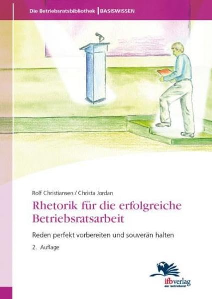Rhetorik für die erfolgreiche Betriebsratsarbeit book