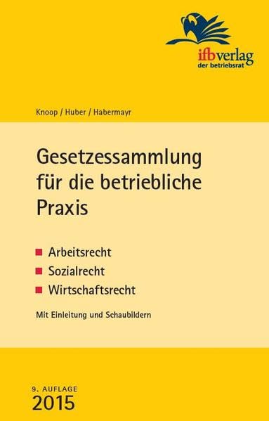 Gesetzessammlung für die betriebliche Praxis: Arbeitsrecht - Sozialrecht - Wirtschaftsrecht Law