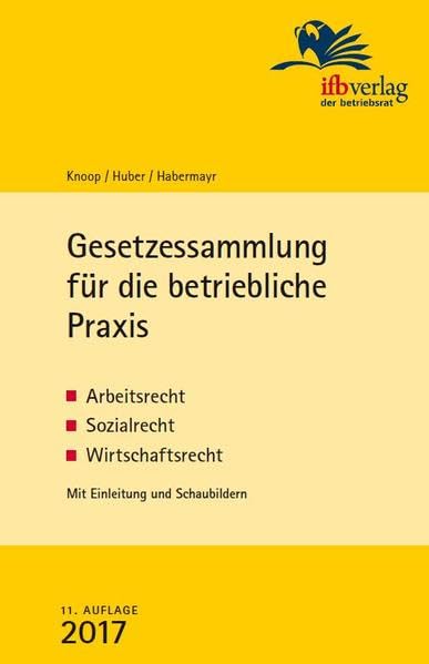 Gesetzessammlung für die betriebliche Praxis: Arbeitsrecht - Sozialrecht - Wirtschaftsrecht Law