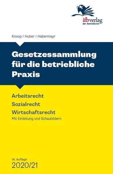 Gesetzessammlung für die betriebliche Praxis: Arbeitsrecht - Sozialrecht - Wirtschaftsrecht Law