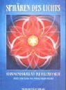 Sphären des Lichts: Schwingungsbilder aus der heilenden Mitte Religion & Esotericism