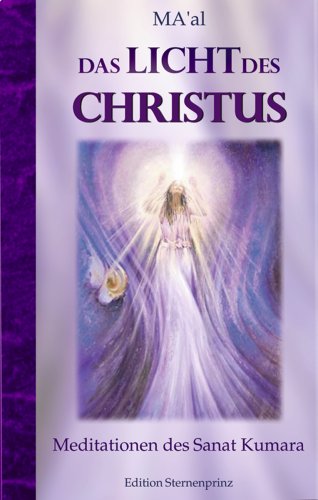 Das Licht des Christus. Meditationen mit Sanat Kumara Religion & Esotericism