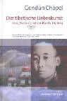 Die tibetische Liebeskunst: Eros, Ekstase und spirituelle Heilung: Eros, Ekstase und spirituelle Heilung. Vorw. v. Andreas Gruschke Religion & Esotericism