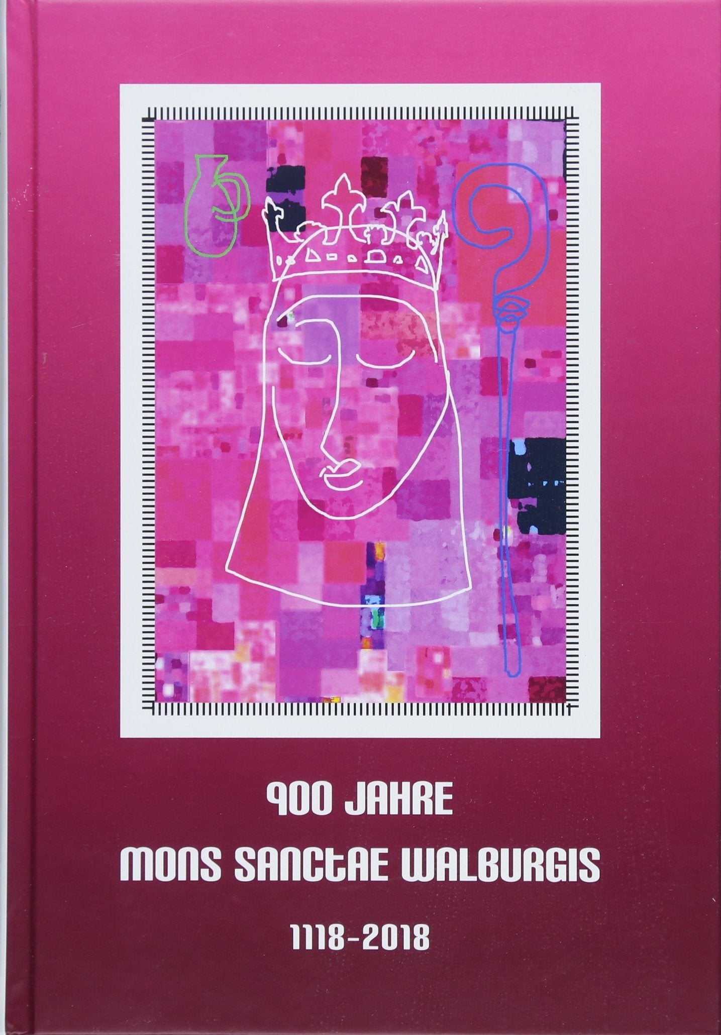 900 Jahre Mons Sanctae Walburgis 1118–2018 book