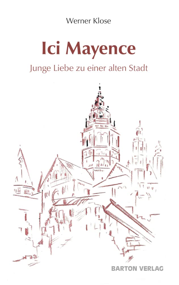 Ici Mayence: Junge Liebe zu einer alten Stadt Contemporary literature