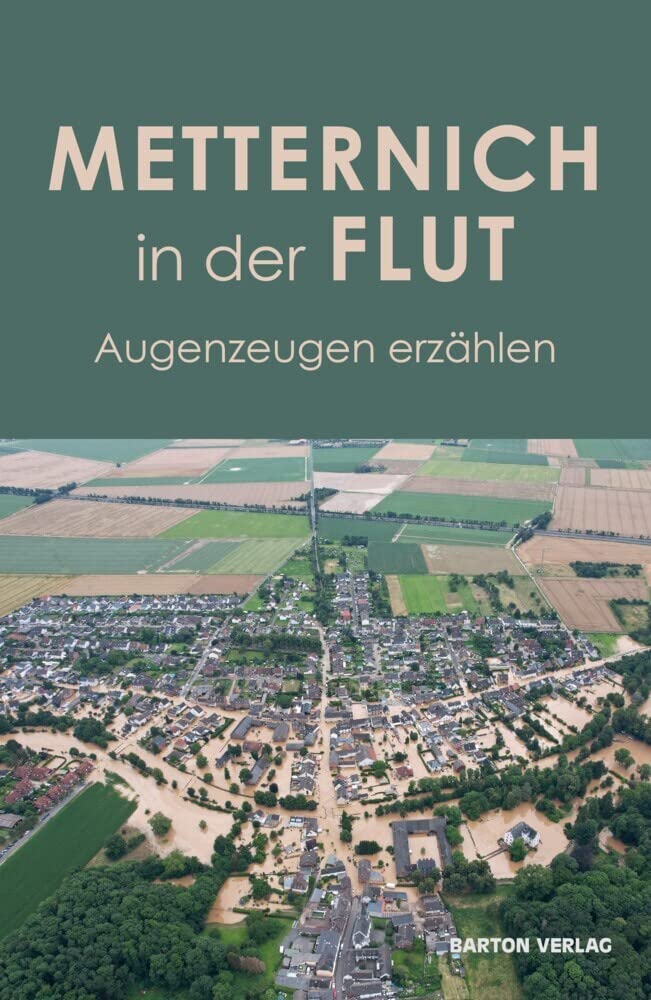 Metternich in der Flut: Augenzeugen erzählen Politics & History