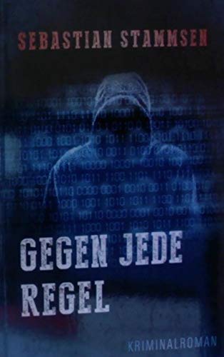 Gegen jede Regel : Kriminalroman (ba3t) Books