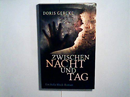 Zwischen Tag und Nacht: Ein Bella-Block-Roman Books