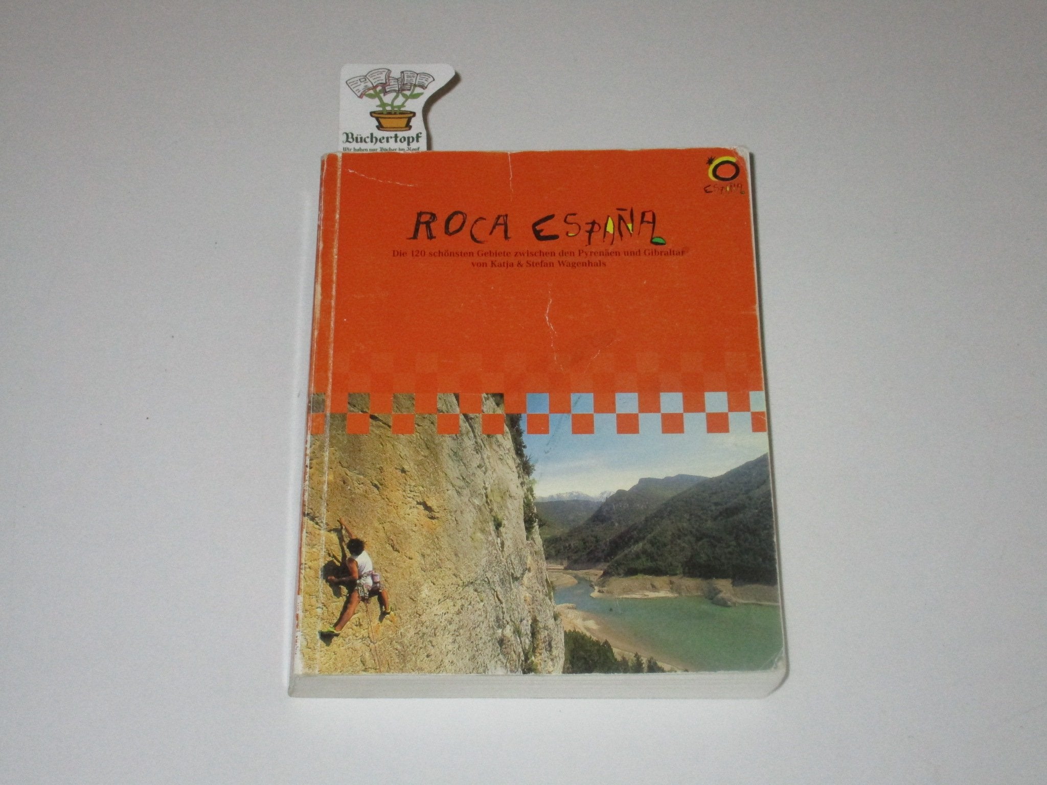 Roca España. Die schönsten 120 Gebiete zwischen den Pyrenäen und Gibraltar Travel