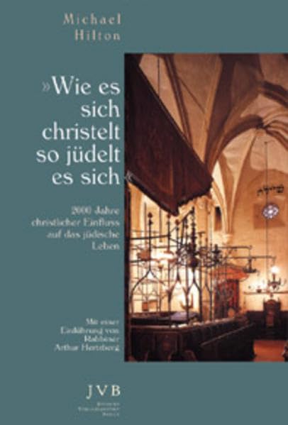 Wie es sich christelt, so jüdelt es sich: 2000 Jahre christlicher Einfluss auf das jüdische Leben Religion & Esotericism