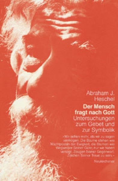 Der Mensch fragt nach Gott: Untersuchungen zum Gebet und zur Symbolik Religion & Esotericism