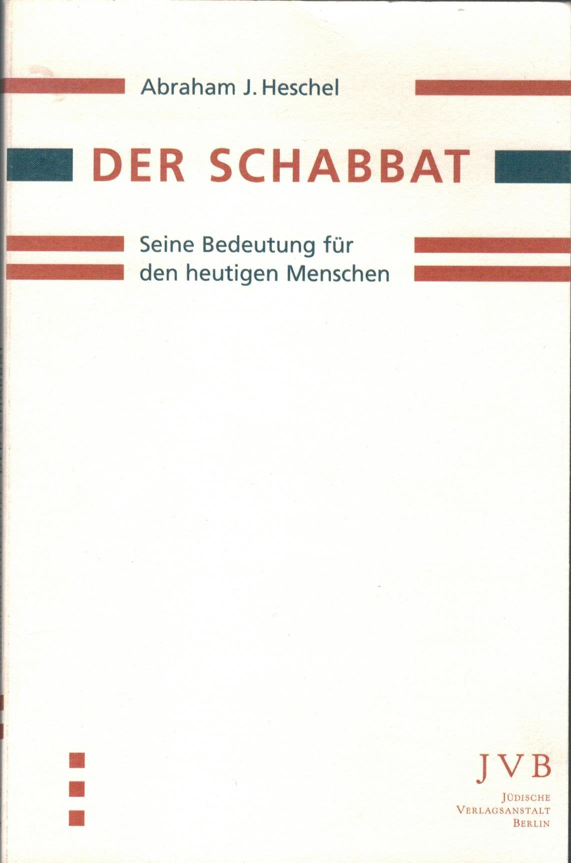 Der Schabbat: Seine Bedeutung für den heutigen Menschen Religion & Esotericism