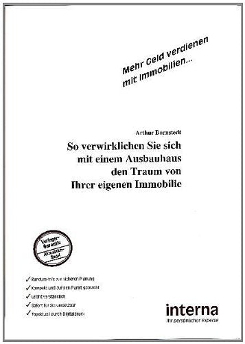 So verwirklichen Sie sich mit einem Ausbauhaus den Traum von Ihrer eigenen Immobilie Business, Finance & Career