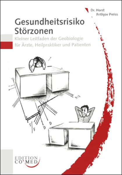 Gesundheitsrisiko Störzone: Kleiner Leitfaden der Geobiologie für Ärzte, Heilpraktiker und Patienten book