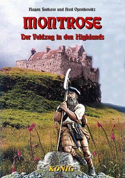 Schottische Geschichte in fünf Bänden / Montrose: Der Feldzug in den schottischen Highlands Politics & History