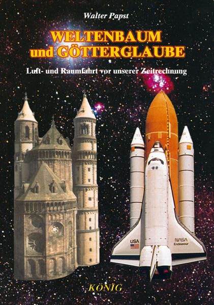 Weltenbaum und Götterglaube: Luft- und Raumfahrt vor unserer Zeitrechnung Religion & Esotericism