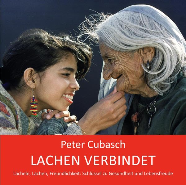 Lachen verbindet: Lächeln, Lachen, Freundlichkeit: Schlüssel zu Gesundheit und Lebensfreude Health, Nutrition & Fitness