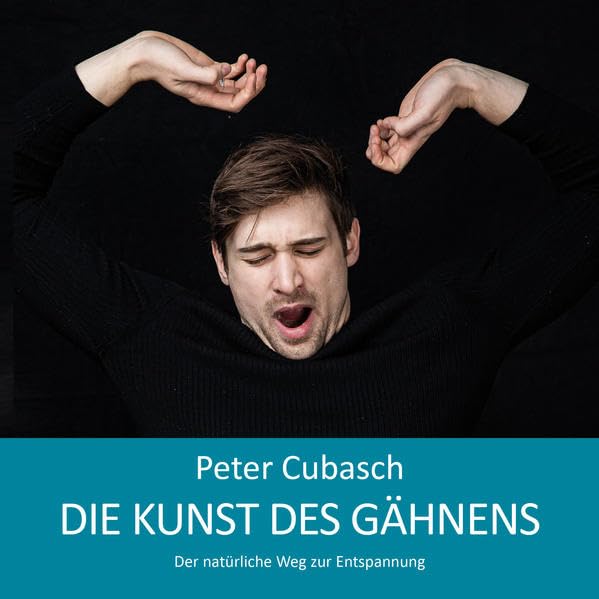 Die Kunst des Gähnens: Der natürliche Weg zur Entspannung (Casa Ro') Lifestyle
