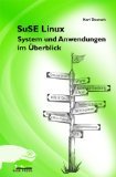 SuSe Linux - System und Anwendung im Überblick Books