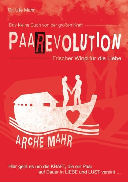 Paarevolution: Das kleine Buch von der großen Kraft. Frischer Wind für die Liebe Social Sciences