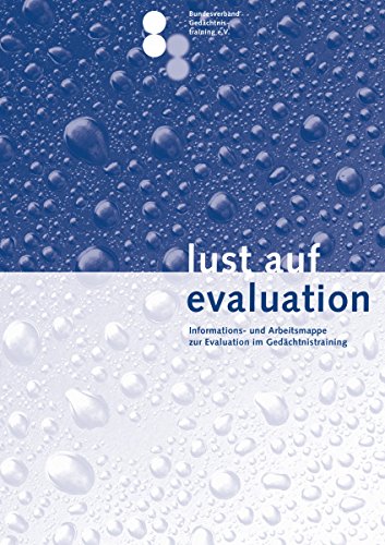 Lust auf Evaluation: Handreichung zur Evaluation im Gedächtnistraining Business, Finance & Career