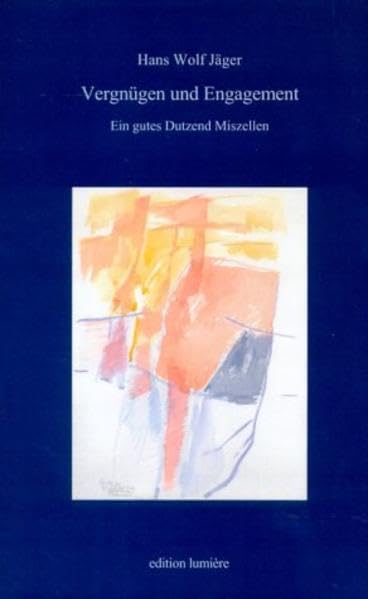 Vergnügen und Engagement. Ein gutes Dutzend Miszellen Contemporary literature
