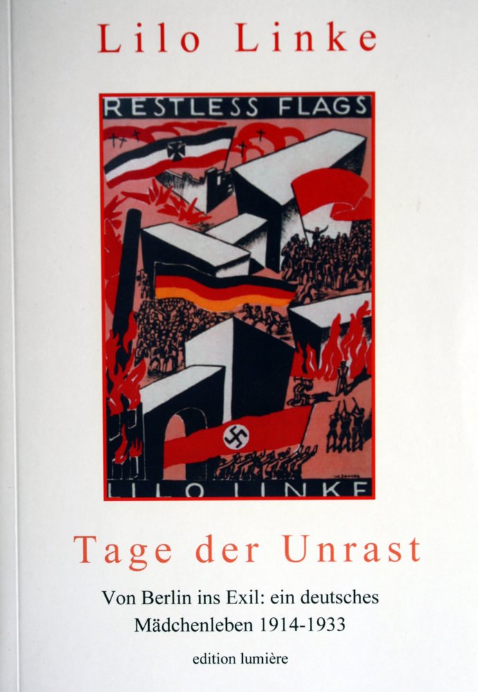 Tage der Unrast: Von Berlin ins Exil: ein deutsches Mädchenleben 1914-1933 (Exil - Forschungen und Texte) Personalities
