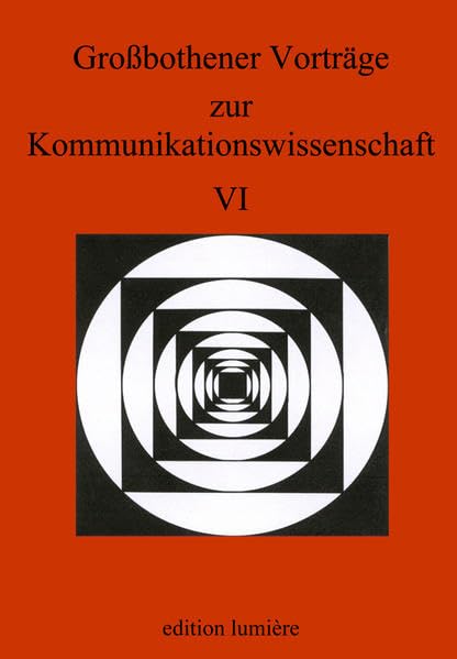 Grossbothener Vorträge zur Kommunikationswissenschaft VI Law