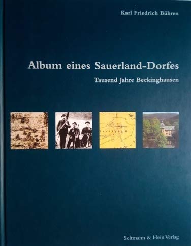 Album eines Sauerland-Dorfes: Tausend Jahre Beckinghausen Politics & History