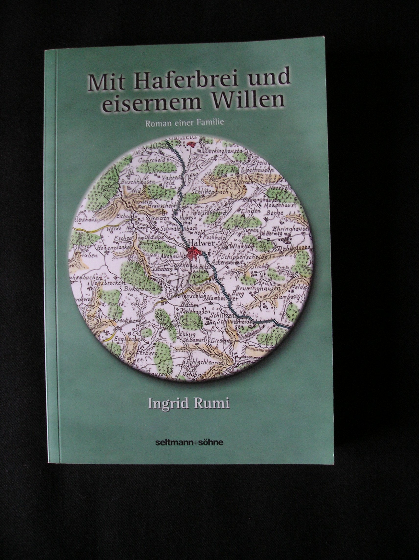 Mit Haferbrei und eisernem Willen: Roman einer Familie Contemporary literature