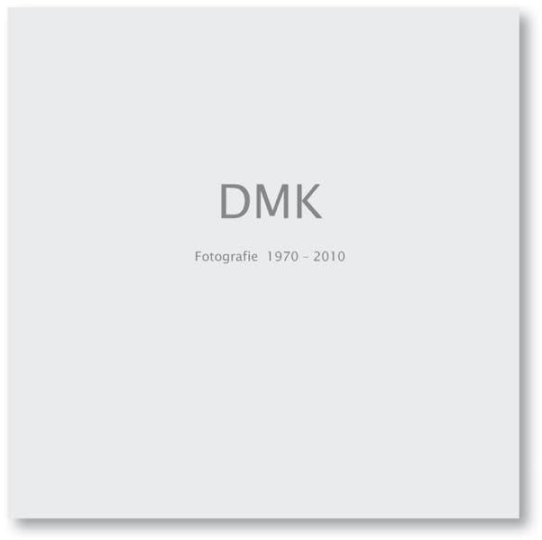 DMK: Dirk-M. Kugelmeier Fotografie 1970-2010 Film, Art & Culture
