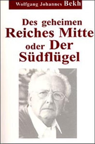 Des geheimen Reiches Mitte oder Der Südflügel Contemporary literature