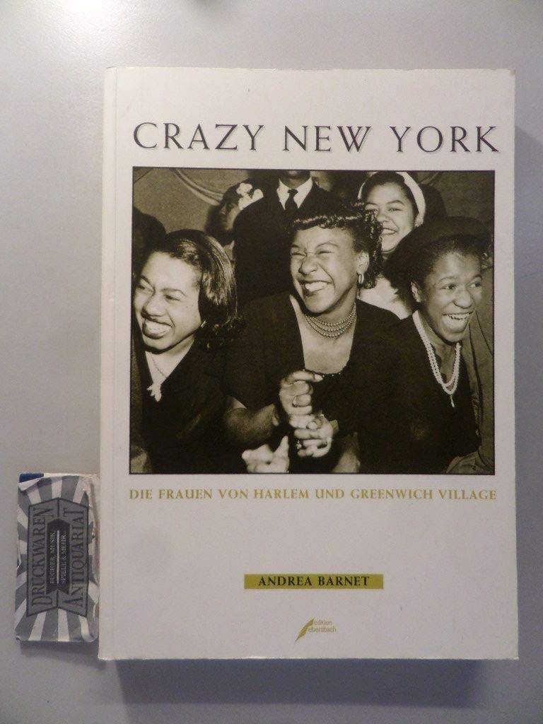 Crazy New York - die Frauen von Harlem und Greenwich Village Memories